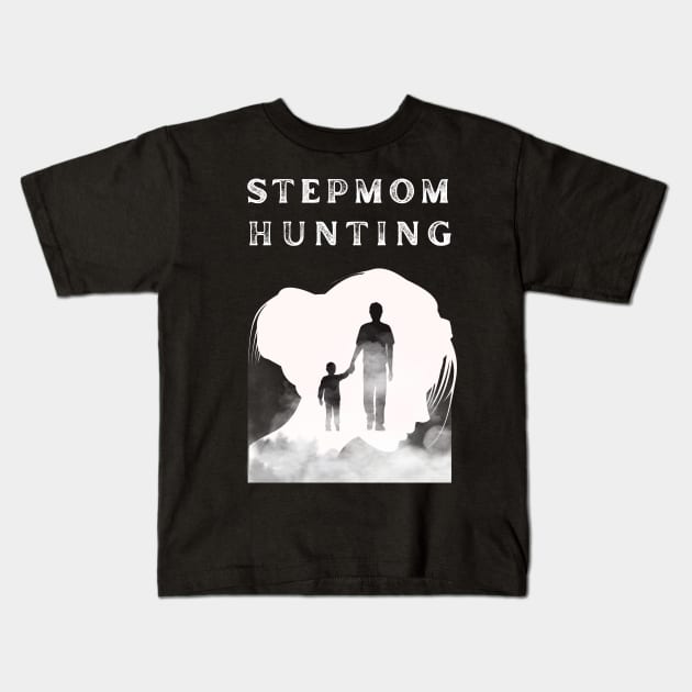 Stepmom hunting Kids T-Shirt by MotleyRidge